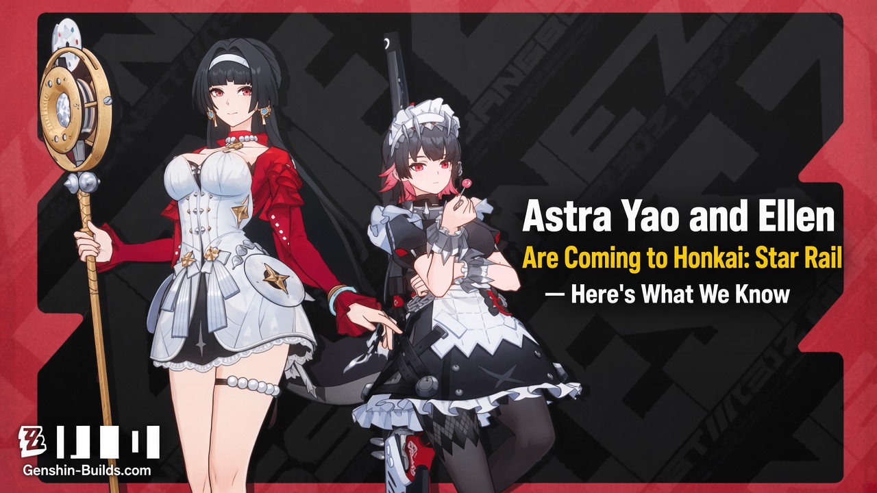 Astra Yao and Ellen Are Coming to Honkai: Star Rail — Here’s What We Know
