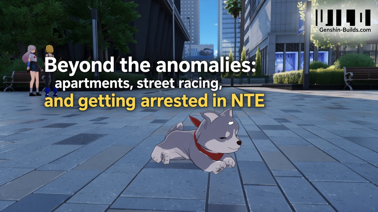 Beyond the anomalies: apartments, street racing, and getting arrested in NTE