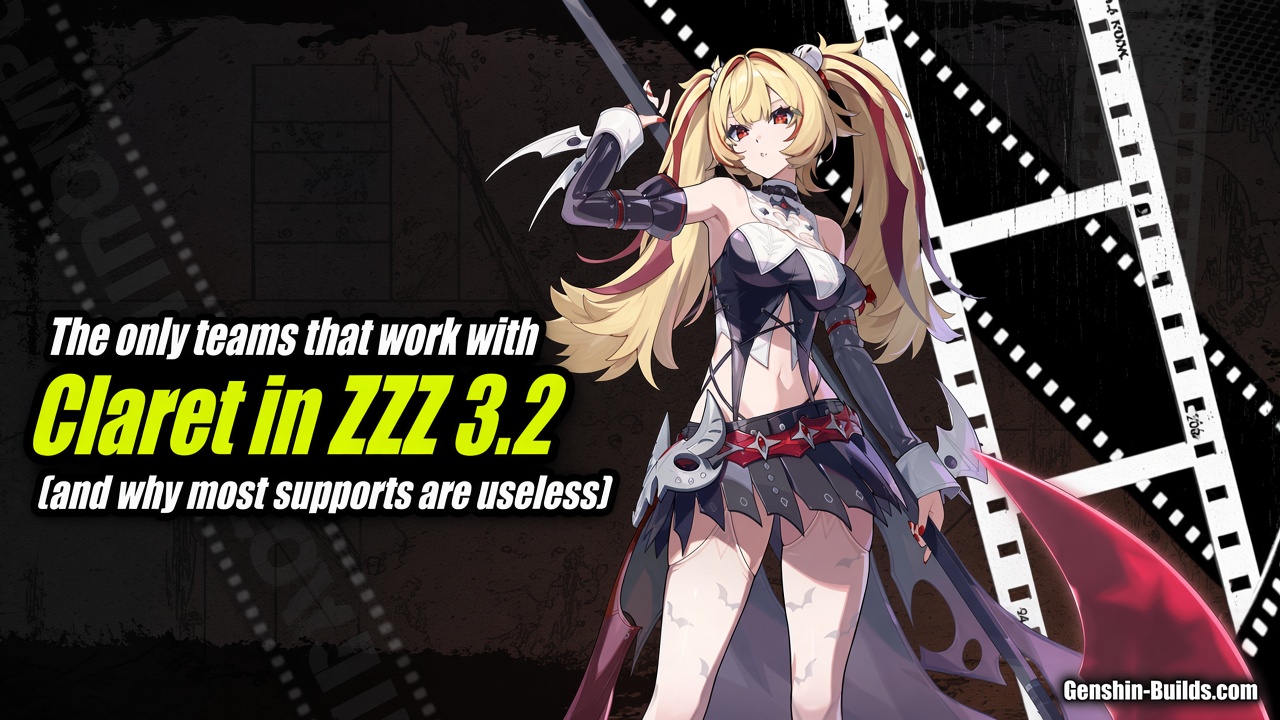 The only teams that work with Claret in ZZZ 3.2 (and why most supports are useless)