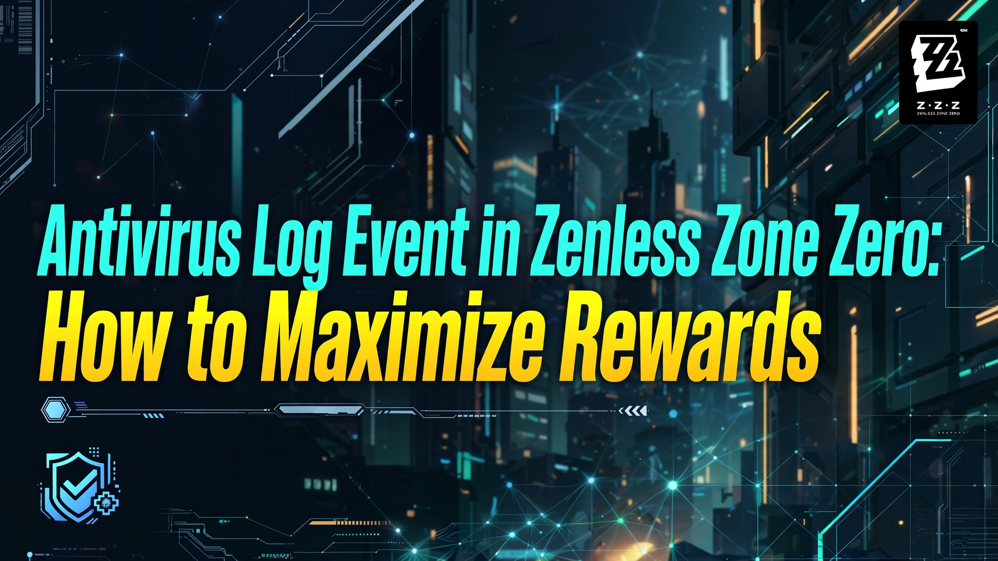 Evento Antivirus Log en Zenless Zone Zero: Cómo maximizar las recompensas